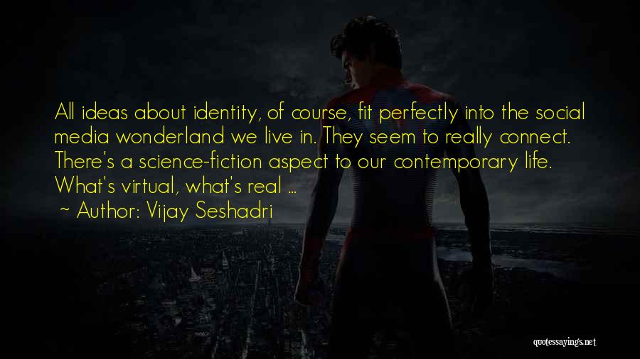 Vijay Seshadri Quotes 1642934