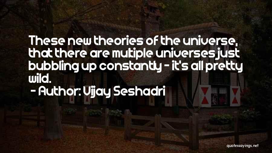 Vijay Seshadri Quotes 1705413