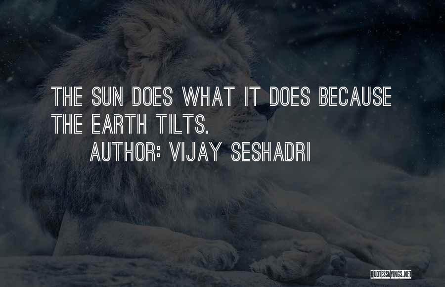 Vijay Seshadri Quotes 1723613