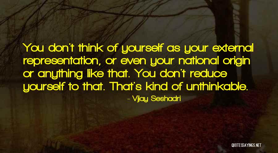 Vijay Seshadri Quotes 885404