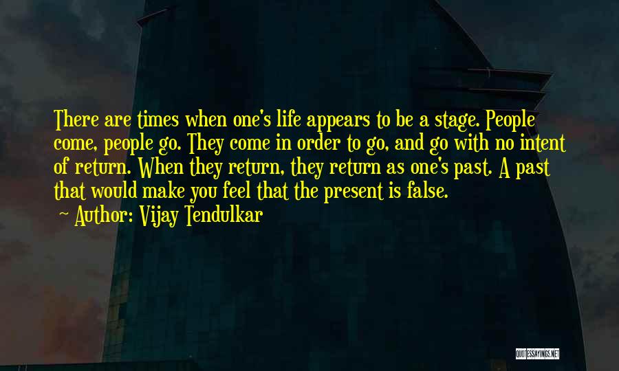 Vijay Tendulkar Quotes 2048080