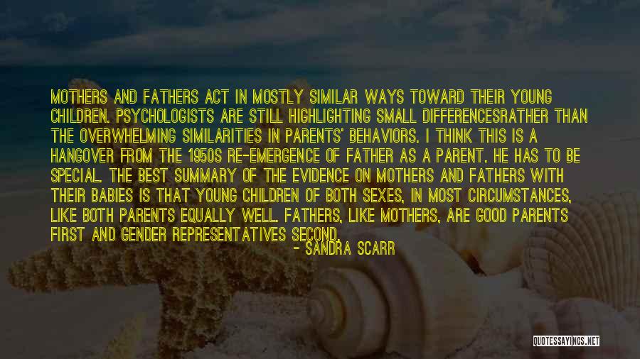 Vijayaraghavan Devadevan Quotes By Sandra Scarr Vijayaraghavan Devadevan Quotes By Sandra Scarr