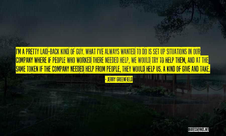 Vijayendra Ghatge Quotes By Jerry Greenfield Vijayendra Ghatge Quotes By Jerry Greenfield