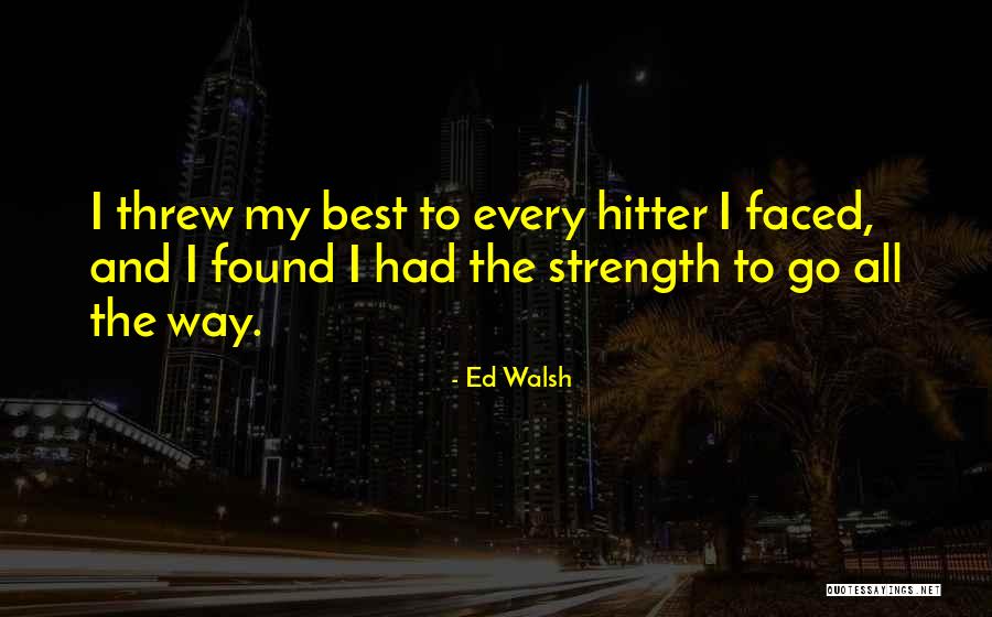 Viju Khote Quotes By Ed Walsh Viju Khote Quotes By Ed Walsh