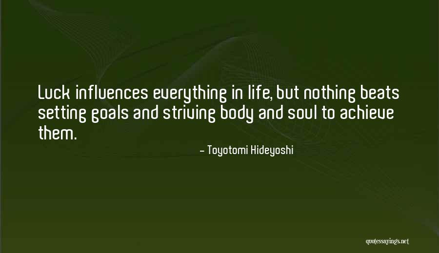 Viju Khote Quotes By Toyotomi Hideyoshi Viju Khote Quotes By Toyotomi Hideyoshi
