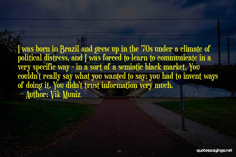 Vik Muniz Quotes 910043