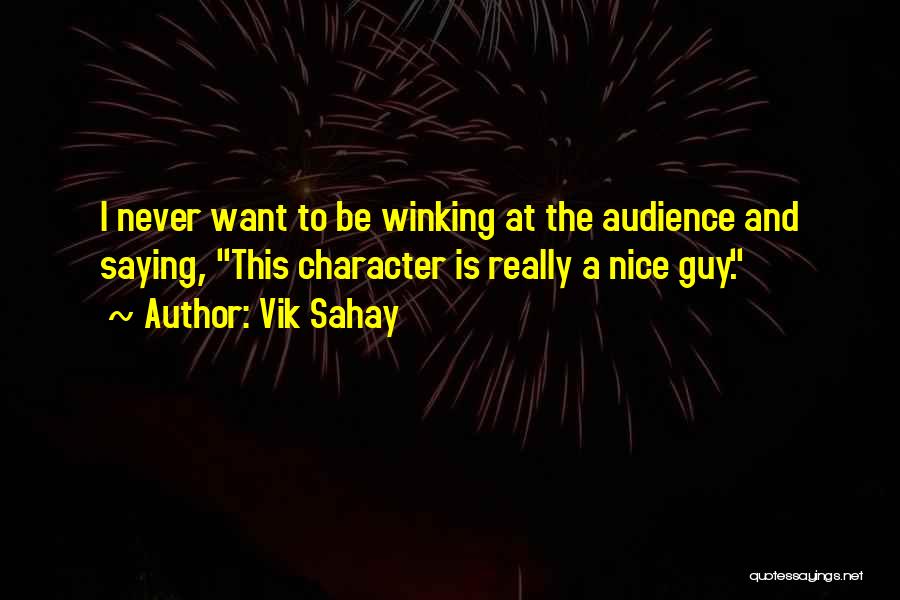 Vik Sahay Quotes 1646404