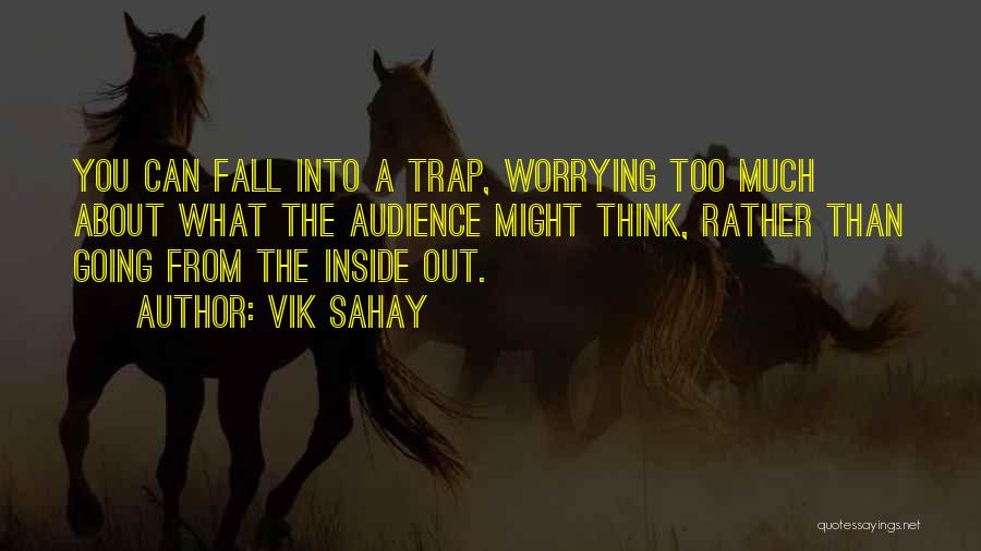 Vik Sahay Quotes 1856158