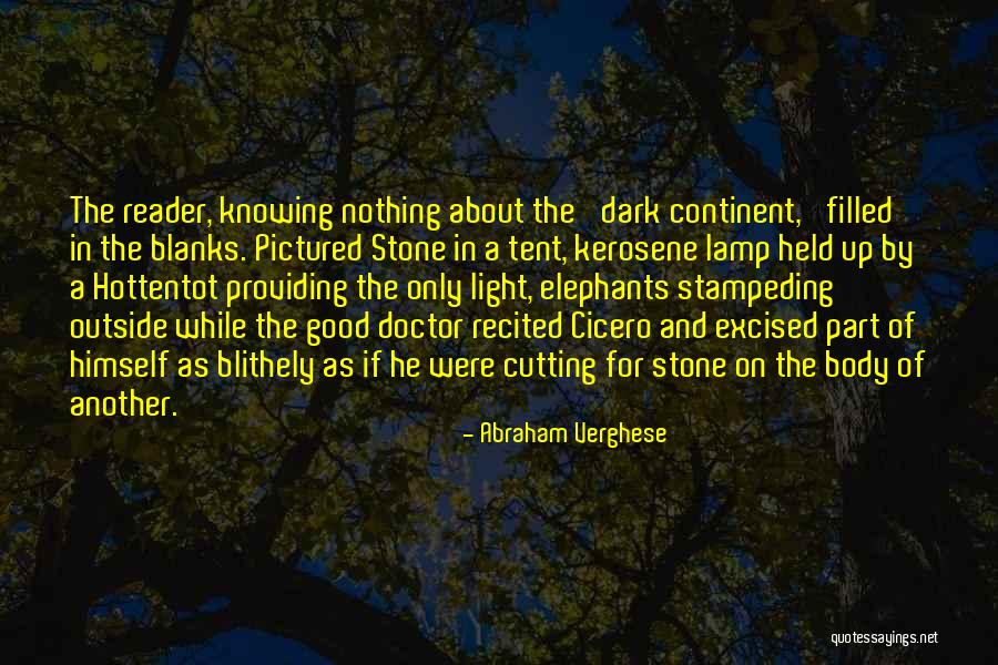 Vikamayzel Quotes By Abraham Verghese Vikamayzel Quotes By Abraham Verghese