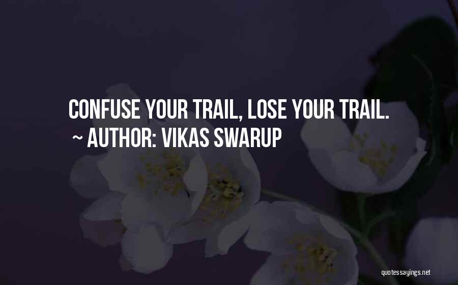 Vikas Swarup Quotes 113621