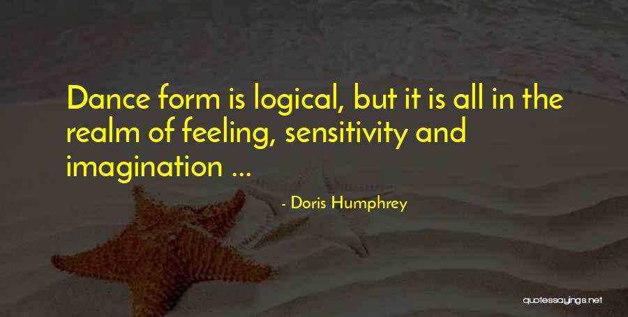Vikash Dhorasoo Quotes By Doris Humphrey Vikash Dhorasoo Quotes By Doris Humphrey