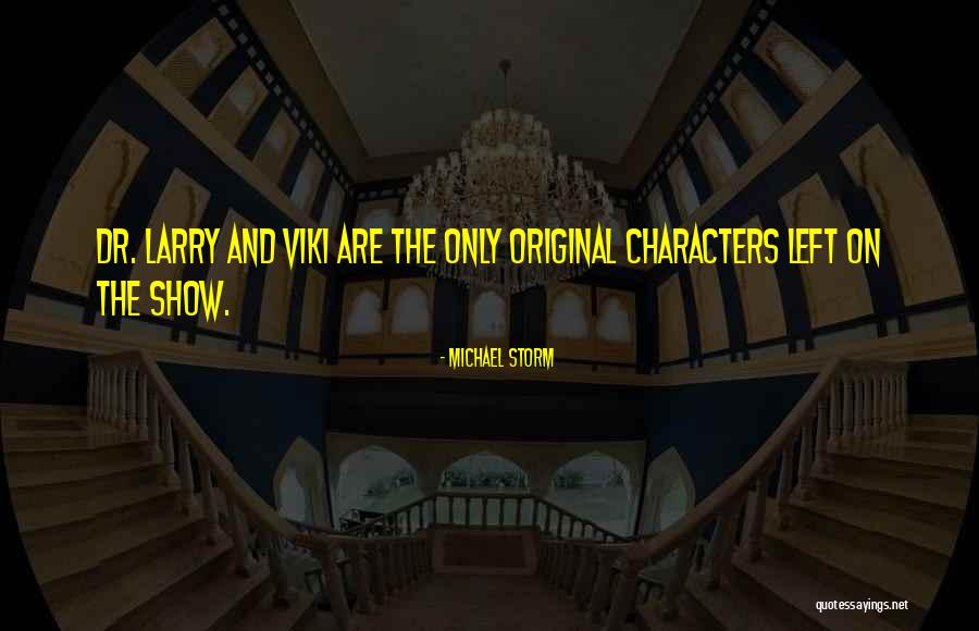 Viki Quotes By Michael Storm Viki Quotes By Michael Storm