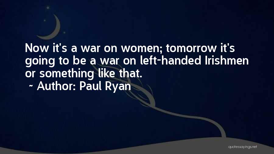 Viking Axe Quotes By Paul Ryan