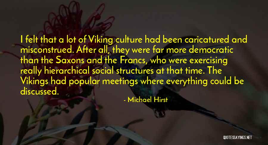 Viking Quotes By Michael Hirst