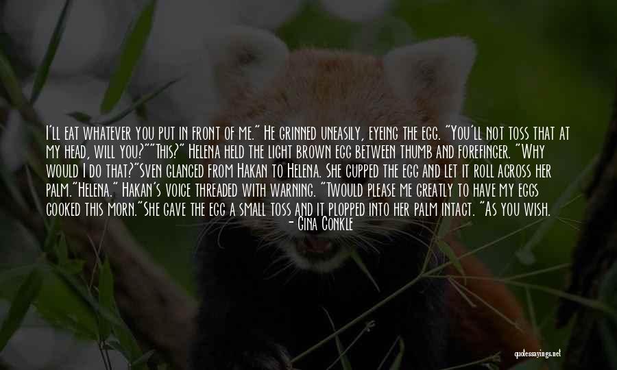 Viking Romance Quotes By Gina Conkle Viking Romance Quotes By Gina Conkle