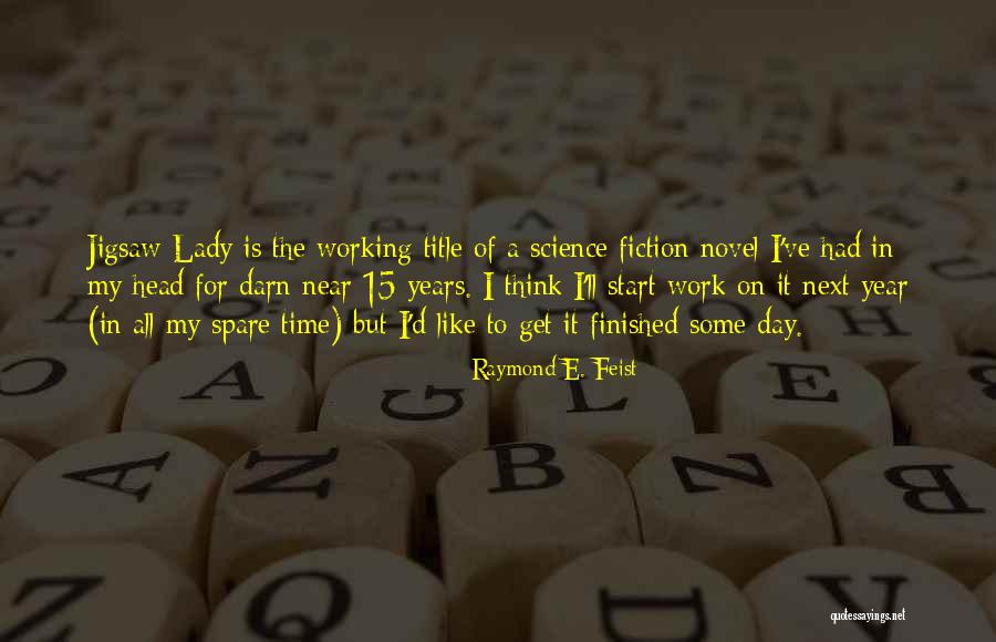Vikings On Netflix Quotes By Raymond E. Feist Vikings On Netflix Quotes By Raymond E. Feist