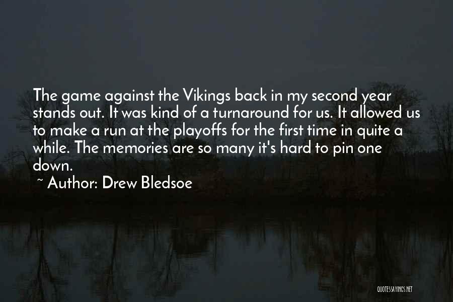 Vikings Quotes By Drew Bledsoe