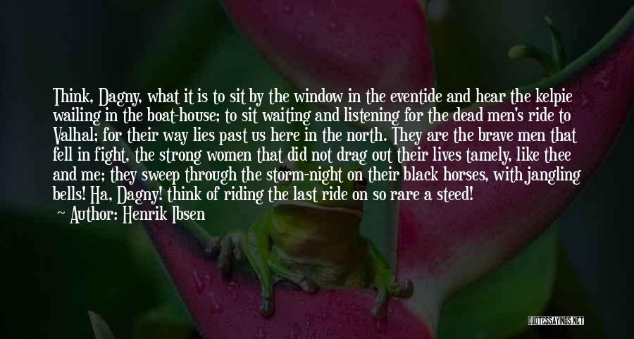 Vikings Quotes By Henrik Ibsen
