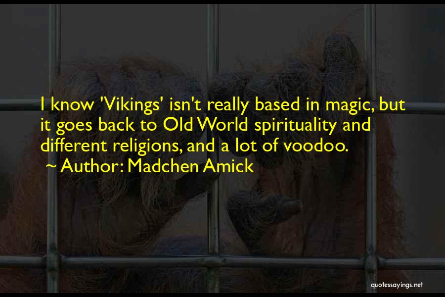 Vikings Quotes By Madchen Amick