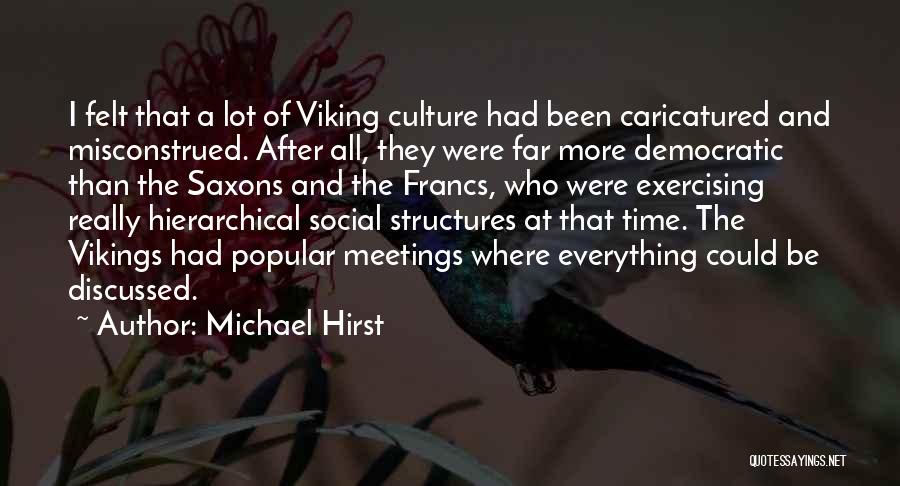Vikings Quotes By Michael Hirst