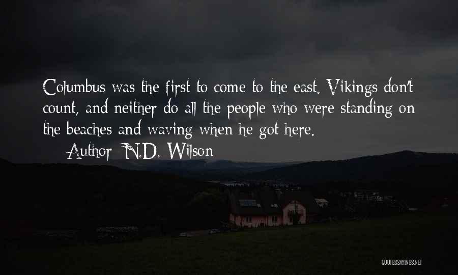 Vikings Quotes By N.D. Wilson