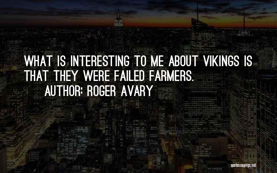Vikings Quotes By Roger Avary