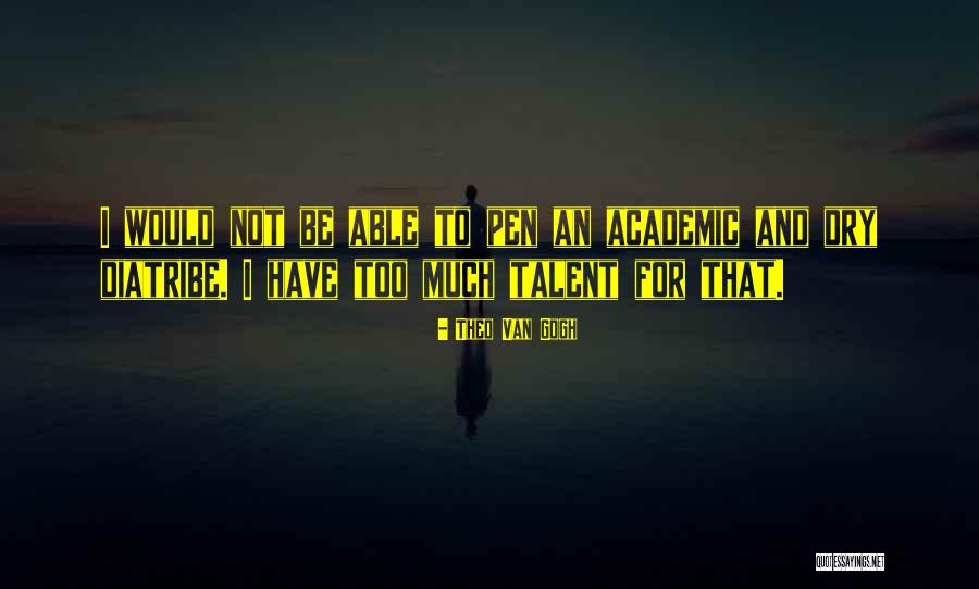 Vikitech Quotes By Theo Van Gogh Vikitech Quotes By Theo Van Gogh