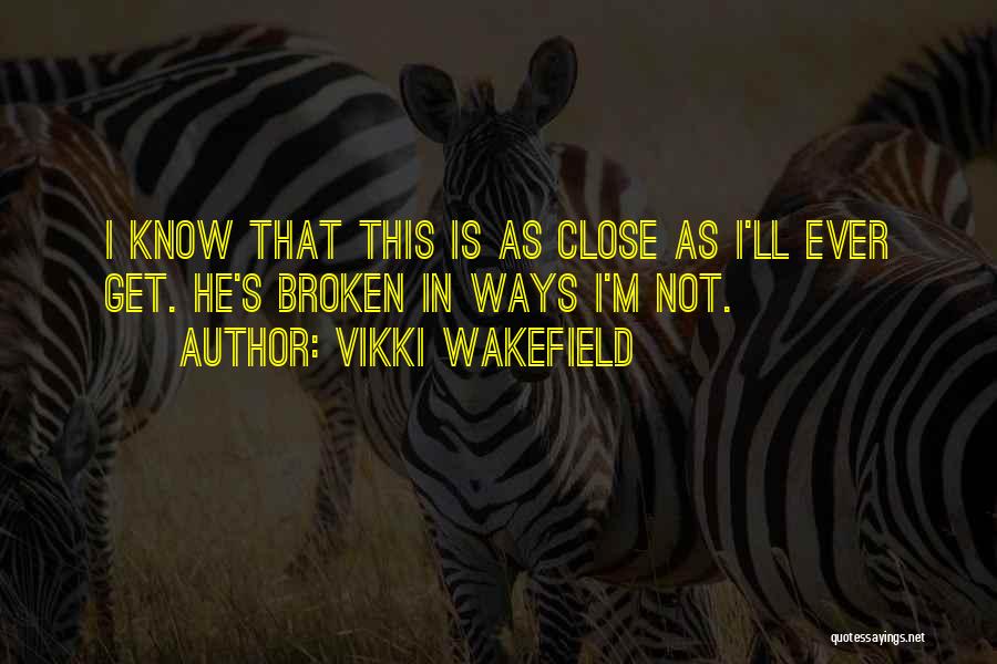 Vikki Wakefield Quotes 1073982