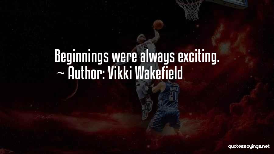 Vikki Wakefield Quotes 1943475