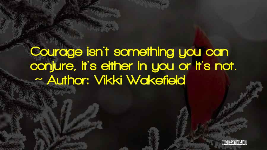 Vikki Wakefield Quotes 2151386