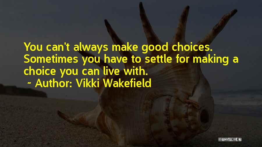 Vikki Wakefield Quotes 249050