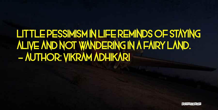 Vikram Adhikari Quotes 1381759