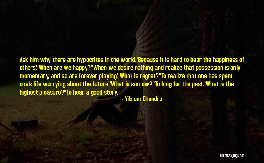 Vikram Chandra Quotes 2253013 Vikram Chandra Quotes 2253013