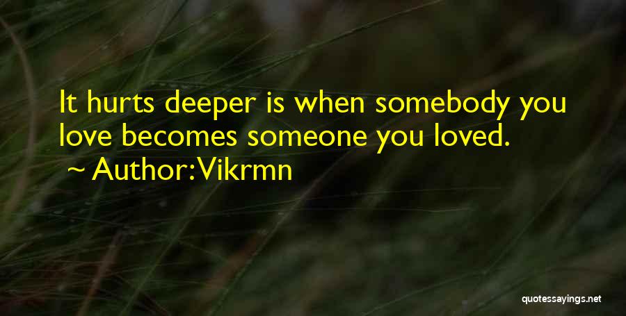 Vikram Love Quotes By Vikrmn