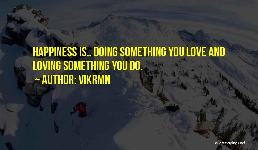 Vikram Love Quotes By Vikrmn