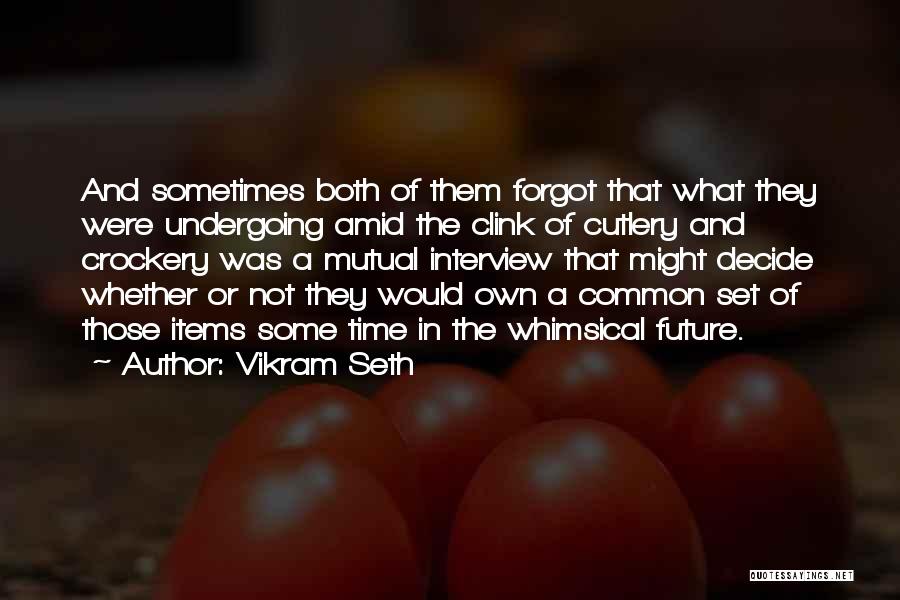 Vikram Seth Quotes 1036701