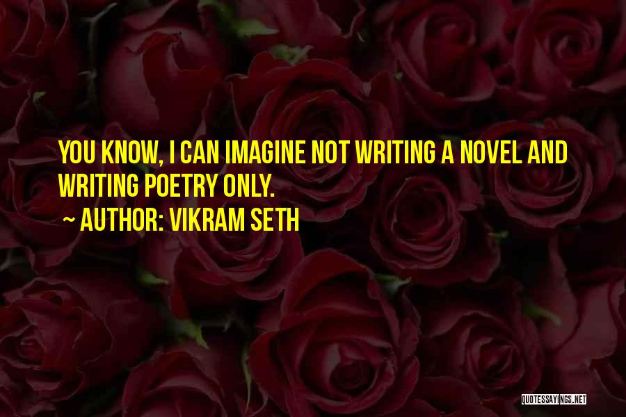 Vikram Seth Quotes 1039826