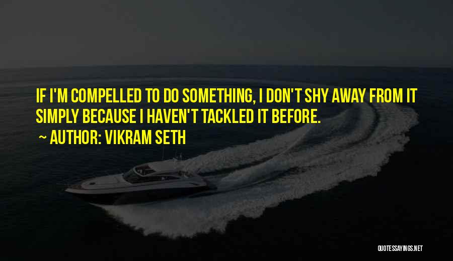 Vikram Seth Quotes 1763386
