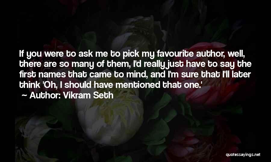 Vikram Seth Quotes 1766779