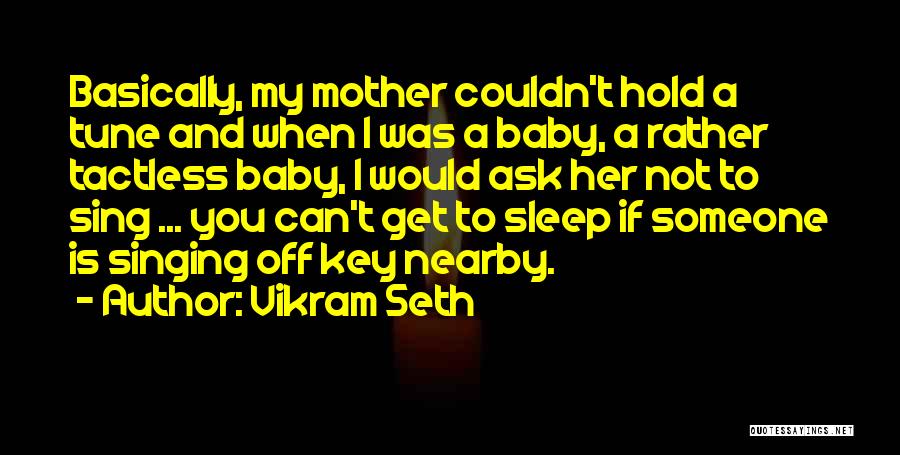 Vikram Seth Quotes 512226