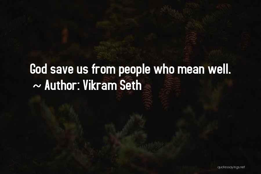 Vikram Seth Quotes 808369