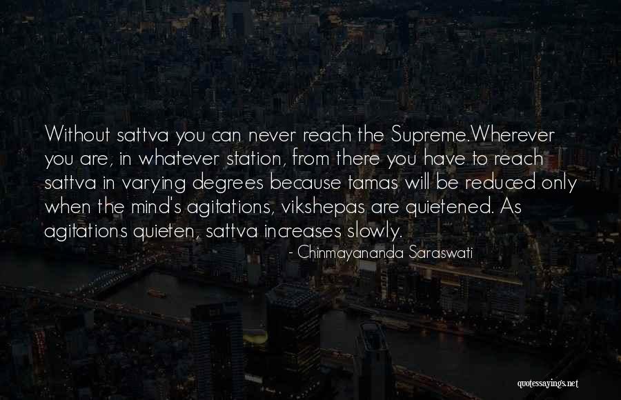 Vikshepas Quotes By Chinmayananda Saraswati