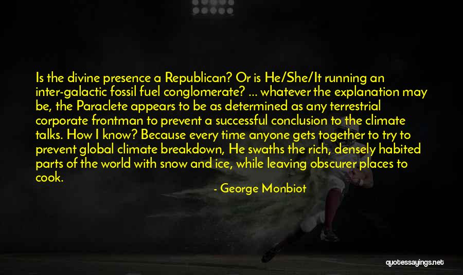 Vikshepas Quotes By George Monbiot