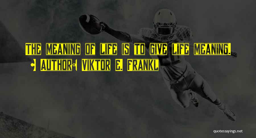 Viktor E. Frankl Quotes 1046024