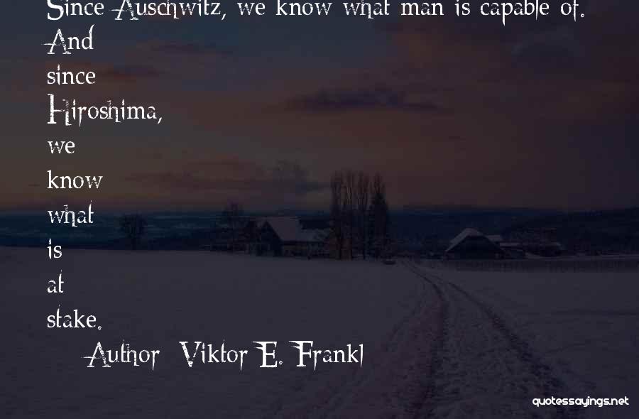 Viktor Frankl Quotes By Viktor E. Frankl