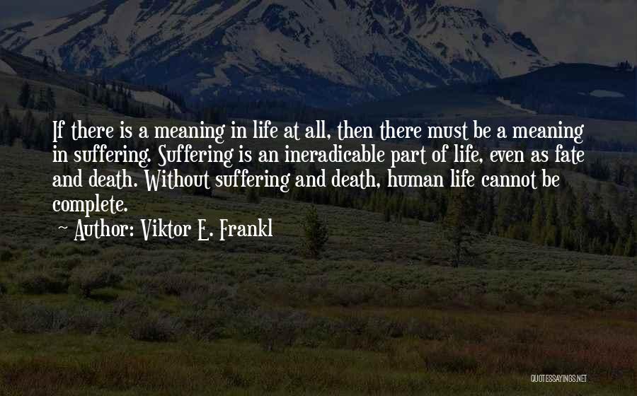 Viktor Frankl Quotes By Viktor E. Frankl