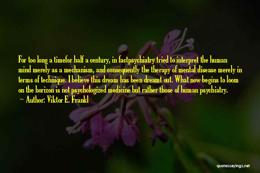 Viktor Frankl Quotes By Viktor E. Frankl