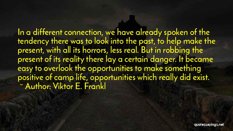 Viktor Frankl Quotes By Viktor E. Frankl