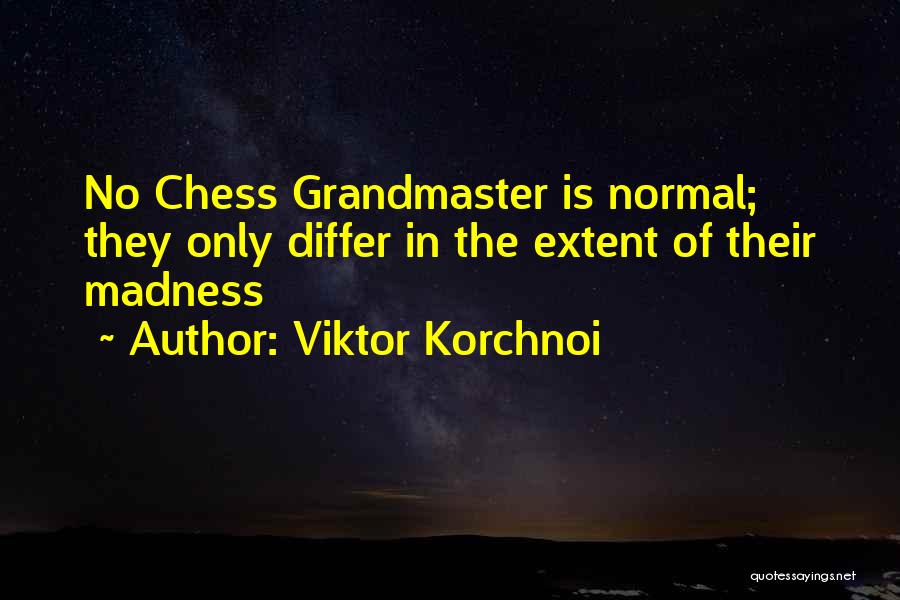 Viktor Korchnoi Quotes 1013232