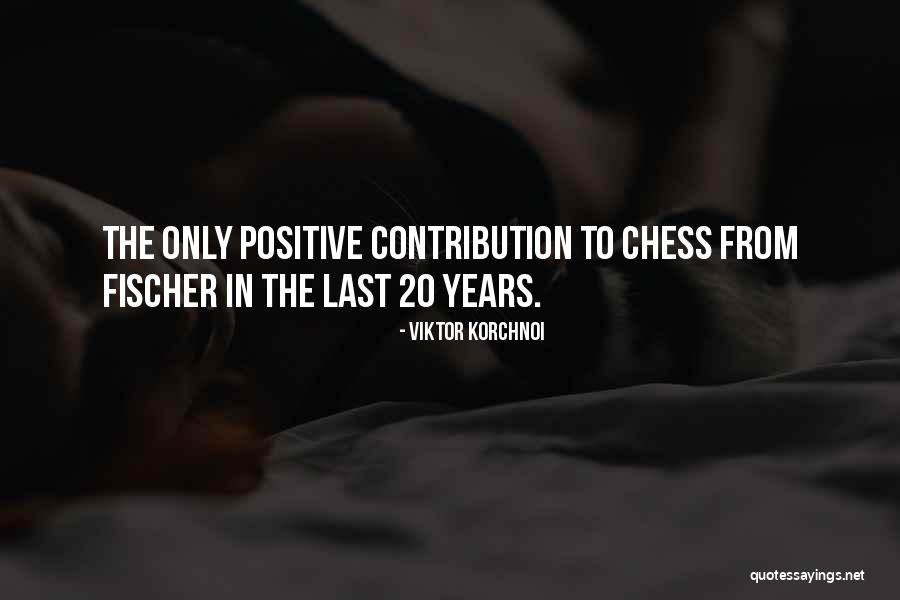 Viktor Korchnoi Quotes 1273395